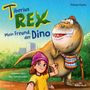 Florian Fuchs: Tiberius Rex 1: Mein Freund, der Dino, CD,CD