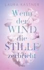 Laura Kästner: Wenn der Wind die Stille zerbricht, Buch