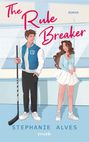 Text: "The Rule Breaker", "ROMAN", "CU", "STEPHANIE ALVES", "reverie". Illustration: Junge mit Hockeyschläger schaut Mädchen an.