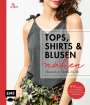 Kira Denecke: Tops, Shirts und Blusen nähen - Oberteile in Größe 34-46, Buch