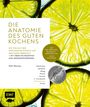 Nik Sharma: Die Anatomie des guten Kochens. Die Vielfalt des Geschmacks einfach auf den Punkt gebracht, Buch