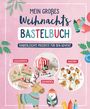 : Mein großes Weihnachts-Bastelbuch, Buch