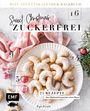 Felicitas Riederle: Mein Adventskalender-Backbuch: Sweet Christmas - zuckerfrei, Buch