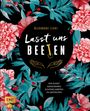 Alexandra Lehne: Lasst uns beeten, Buch