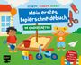 : Schnipp, schnipp, hurra! Mein erstes Papierschneidebuch - Im Kindergarten, Buch
