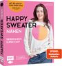 Anja Roloff: Happy Sweater nähen - Siebdrucken super easy! Mit 50 Motivvorlagen von @akkolade.studio, Buch