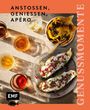 : Genussmomente: Anstoßen, genießen, Apéro, Buch