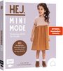 JULESNaht: Hej. Minimode - Kleidung nähen für Kinder. Mit digitalen Schnitten und Tipps zum Zuschnitt mit dem Beamer, Buch
