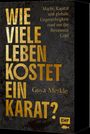Guya Merkle: Wie viele Leben kostet ein Karat?, Buch