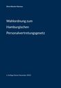 Silvia Nitsche-Martens: Wahlordnung zum Hamburgischen Personalvertretungsgesetz, Buch