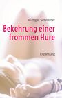 Rüdiger Schneider: Bekehrung einer frommen Hure, Buch