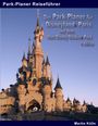 Martin Kölln: Der Park-Planer für Disneyland Paris mit dem Walt Disney Studios Park - 3. Edition, Buch