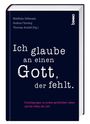 Ich glaube an einen Gott, der fehlt, Buch