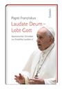 Papst Franziskus: Laudate Deum - Lobt Gott, Buch