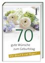 : 70 gute Wünsche zum Geburtstag, Buch