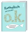 : Katholisch und trotzdem o.k., Buch