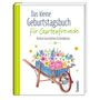 Das kleine Geburtstagsbuch für Gartenfreunde, Buch