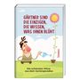 Gärtner sind die Einzigen, die wissen, was ihnen blüht, Buch