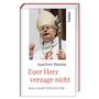 Joachim Wanke: Euer Herz verzage nicht, Buch