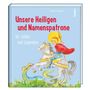 Buchtitel: "Unsere Heiligen und Namenspatrone: Ihr Leben und Legenden". Illustration: Person in Rüstung auf Pferd kämpft gegen Schlange.