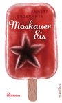Annett Gröschner: Moskauer Eis, Buch