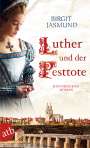 Birgit Jasmund: Luther und der Pesttote, Buch