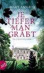 Mary Ann Fox: Je tiefer man gräbt, Buch
