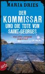 Maria Dries: Der Kommissar und die Tote von Saint-Georges, Buch