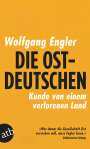 Wolfgang Engler: Die Ostdeutschen, Buch