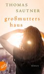 Thomas Sautner: Großmutters Haus, Buch