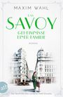 Maxim Wahl: Das Savoy - Geheimnisse einer Familie, Buch