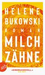 Helene Bukowski: Milchzähne, Buch