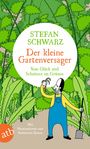 Stefan Schwarz: Der kleine Gartenversager, Buch