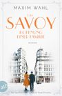 Maxim Wahl: Das Savoy - Hoffnung einer Familie, Buch