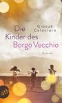 Giosuè Calaciura: Die Kinder des Borgo Vecchio, Buch