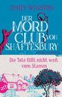 Emily Winston: Der Mordclub von Shaftesbury - Die Tote fällt nicht weit vom Stamm, Buch