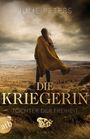 Julie Peters: Die Kriegerin - Tochter der Freiheit, Buch