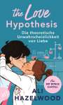 Ali Hazelwood: The Love Hypothesis - Die theoretische Unwahrscheinlichkeit von Liebe, Buch