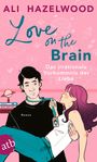 Ali Hazelwood: Love on the Brain - Das irrationale Vorkommnis der Liebe, Buch