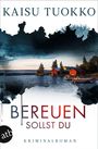 Kaisu Tuokko: Bereuen sollst du, Buch