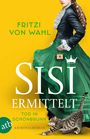 Fritzi von Wahl: Sisi ermittelt - Tod in Schönbrunn, Buch
