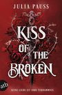 Julia Pauss: Kiss of the Broken - Seine Liebe ist ihre Verdammnis, Buch
