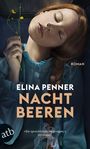 „ELINA PENNER, NACHTBEEREN, ROMAN.“ Eine Frau mit geflochtenem Haar hält gelbe Blume, trägt blaues Kleid, ruhige Pose.