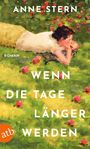 Der Text lautet "Anne Stern. Roman. Wenn die Tage länger werden." Zu sehen ist eine liegende Person in einer grünen Wiese mit Blumen.