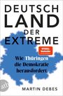 DEUTSCHLAND DER EXTREME. Wie Thüringen die Demokratie herausfordert. SPIEGEL Bestseller, Martin Debes. Hintergrund: blaue Landkarte.