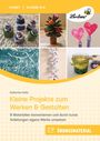 Katharina Hofer: Kleine Projekte zum Werken & Gestalten, Buch