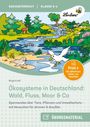 Birgit Kraft: Ökosysteme in Deutschland: Wald, Fluss, Moor & Co, Buch
