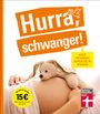 Kirsten Khaschei: Hurra, schwanger!, Buch