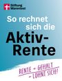 Matthias Kowalski: So rechnet sich die Aktivrente, Buch