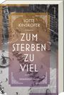 Lotte Kinskofer: Zum Sterben zu viel, Buch